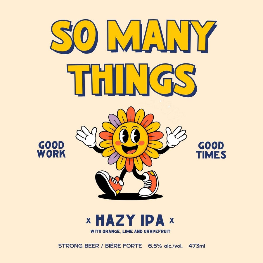 So Many Things - Hazy IPA w/ Orange, Lime & Grapefruit
